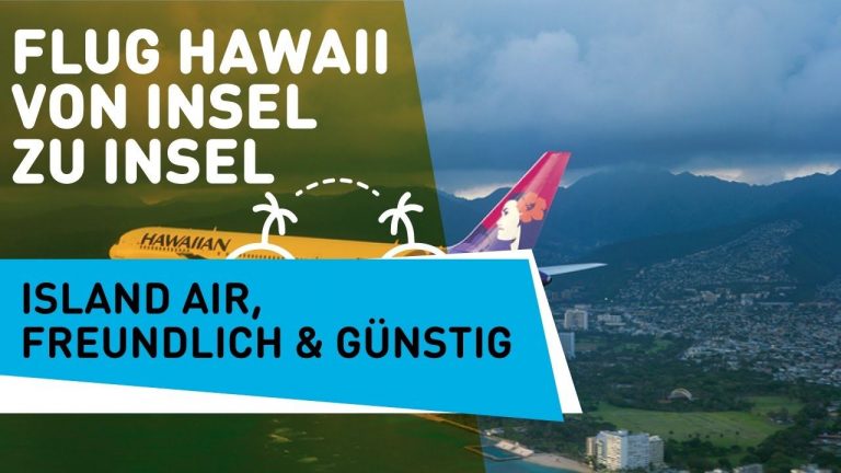 Flug Oahu Maui – Island Air ist freundlich & günstig