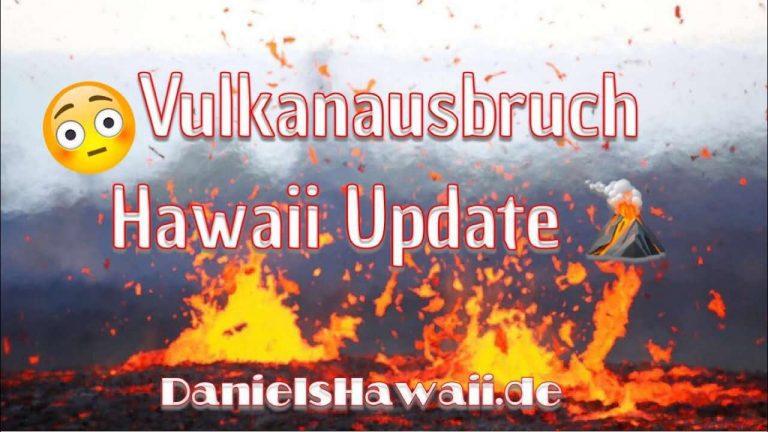 Vulkanausbruch auf Hawaii – Muss ich meinen Hawaii Urlaub verschieben?