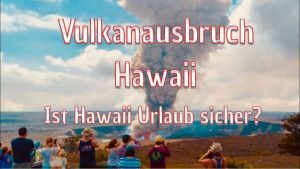 Vulkanausbruch auf Big Island