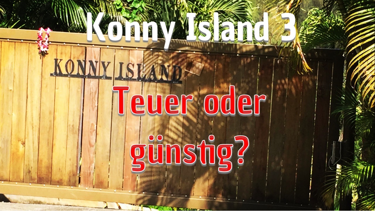 Konny Island 3 - Teuer oder günstig?