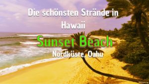 Sunset Beach Hawaii - Die schönsten Strände in Hawaii - Oahu Nordküste Sunset Strand