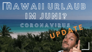 Hawaii Urlaub 2020 - Coronavirus Update