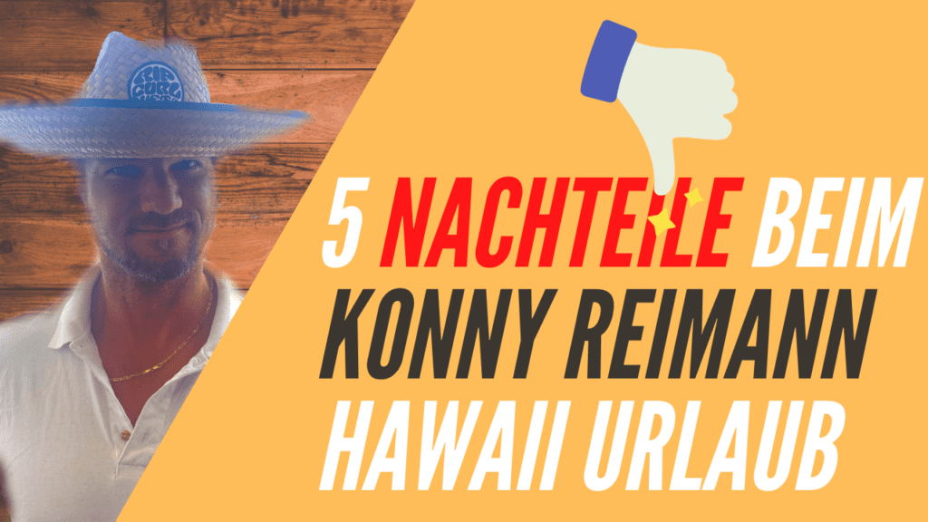 Nachteile beim Konny Reimann Hawaii Urlaub