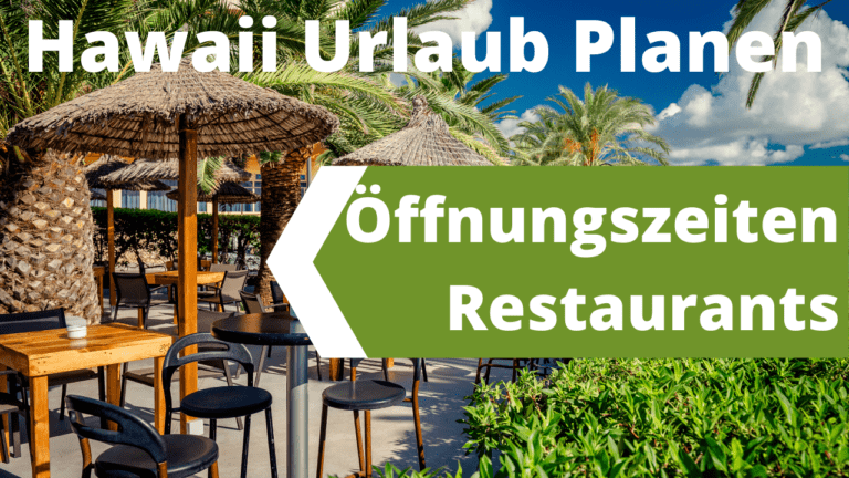 Öffnungszeiten Restaurants Hawaii